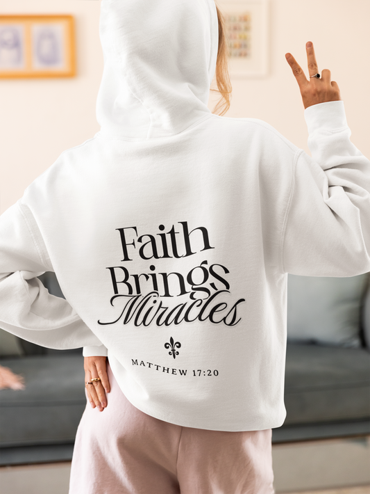 Faith brings mircles - Hoodie