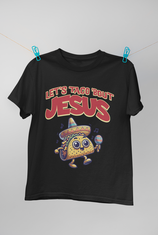 Taco 'bout Jesus