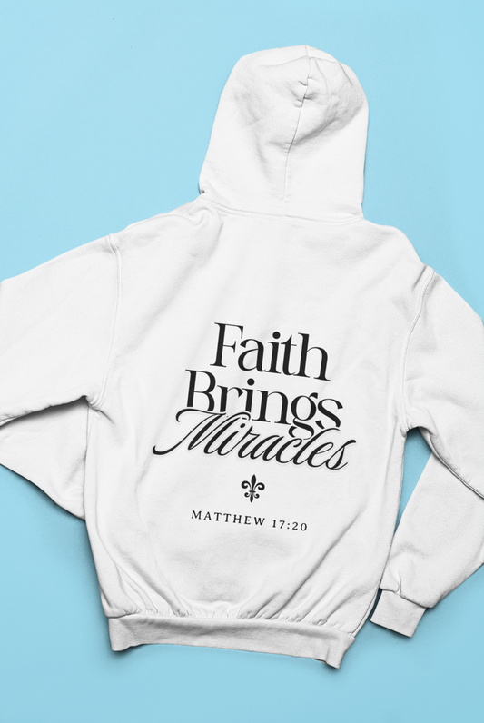 Faith brings mircles - Hoodie