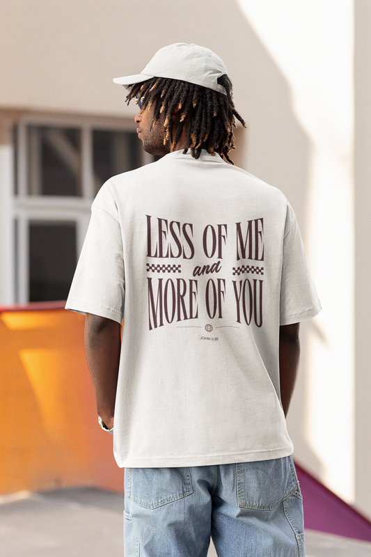 Less of me - Oversized Tshirt