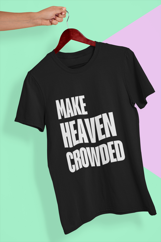 Make Heaven Crowded - Oversized T-Shirt