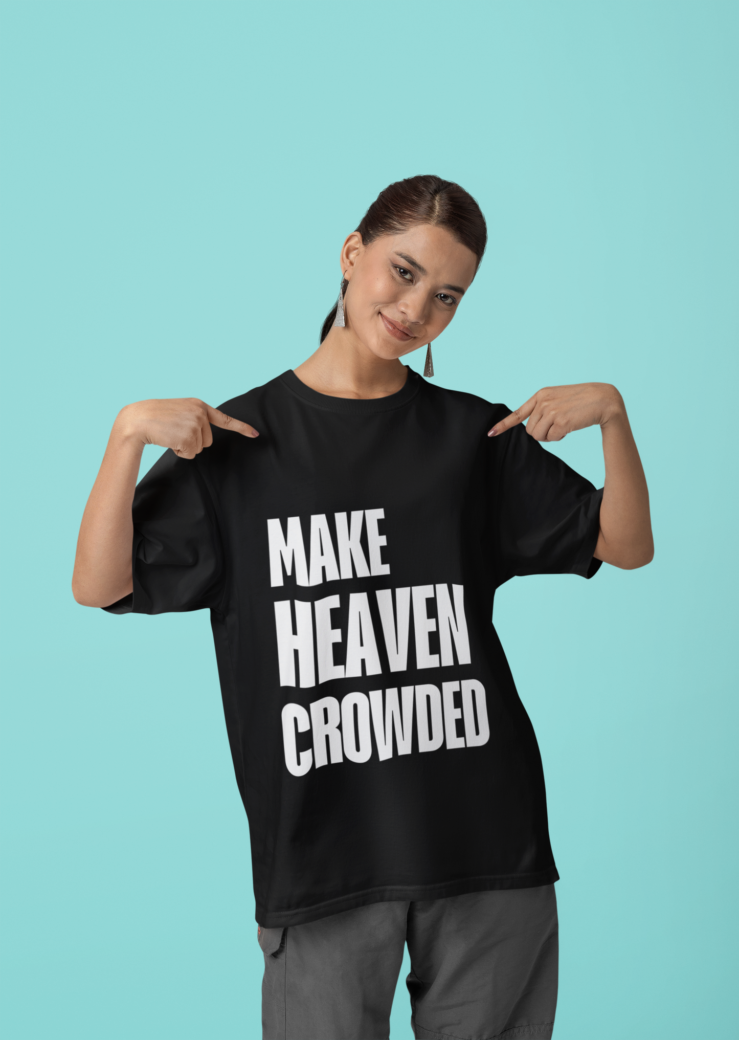 Make Heaven Crowded - Oversized T-Shirt