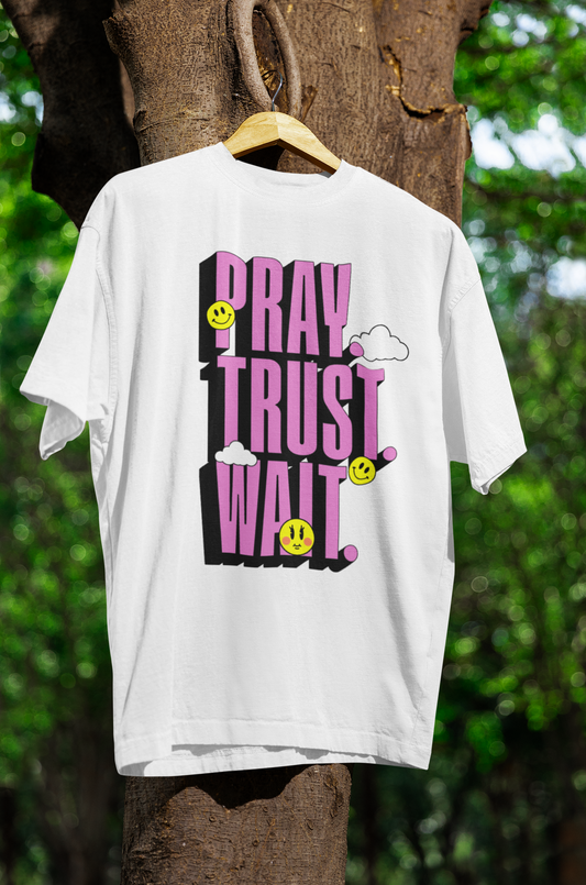Pray Trust Wait