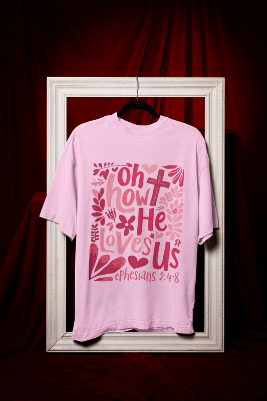 How He loves us - Oversized T-Shirt